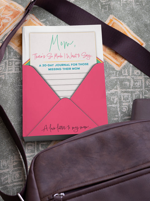 Mom, There's So Much I Want to Say... Journal (Pre-Order Ships 1/27)